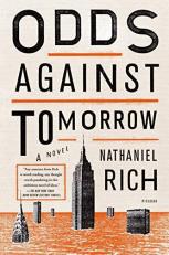 Odds Against Tomorrow : A Novel 