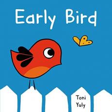 Early Bird : A Picture Book 
