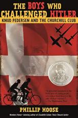 The Boys Who Challenged Hitler : Knud Pedersen and the Churchill Club 