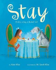 Stay : A Girl, a Dog, a Bucket List 