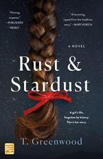 Rust and Stardust : A Novel 