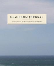 The Wisdom Journal : The Companion to the Wisdom of Sundays by Oprah Winfrey 