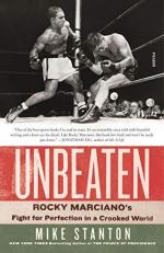 Unbeaten : Rocky Marciano's Fight for Perfection in a Crooked World 