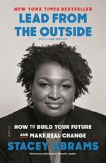 Lead from the Outside : How to Build Your Future and Make Real Change 
