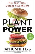 Plant Power : Flip Your Plate, Change Your Weight 