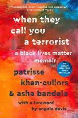 When They Call You a Terrorist : A Black Lives Matter Memoir 
