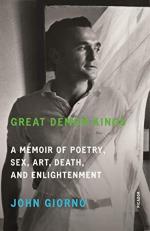 Great Demon Kings : A Memoir of Poetry, Sex, Art, Death, and Enlightenment 
