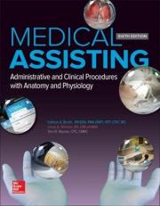 Medical Assisting : Administrative and Clinical Procedures with Anatomy and Physiology 