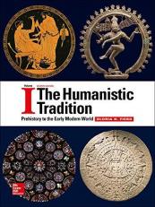 The Humanistic Tradition Volume 1: Prehistory to the Early Modern World Vol. 1