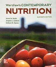 Wardlaw's Contemporary Nutrition/Anne M. Smith, Angela L. Collene, Colleen K. Spees 