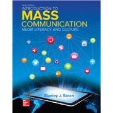 Introduction to Mass Communication: Media Literacy and Culture 9th