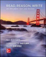 Read, Reason, Write : An Argument Text and Reader 