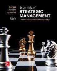 Essentials of Strategic Management: the Quest for Competitive Advantage 6th