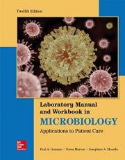 Lab Manual and Workbook in Microbiology: Applications to Patient Care 12th