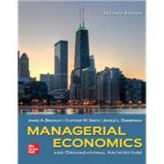 Managerial Economics and Organizational Architecture 7th