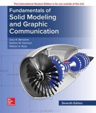 Fundamentals of Solid Modeling and Graphics Communication 7th