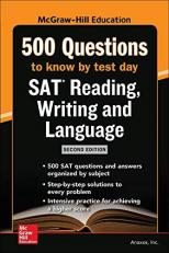 McGraw Hills 500 SAT Reading, Writing and Language Questions to Know by Test Day, Second Edition