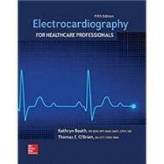 Loose Leaf for Electrocardiography for Healthcare Professionals 5th