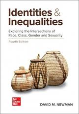 Identities and Inequalities : Exploring the Intersections of Race, Class, Gender, and Sexuality 