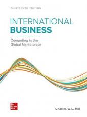 International Business: Competing in the Global Marketplace ( 13th International Edition ) ISBN:9781260575866