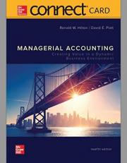 Connect Access Card for Managerial Accounting: Creating Value in a Dynamic Business Environment 12th