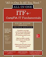ITF+ CompTIA IT Fundamentals All-In-One Exam Guide, Second Edition (Exam FC0-U61)