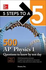 5 Steps to a 5: 500 AP Physics 1 Questions to Know by Test Day, Third Edition