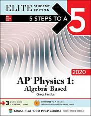 5 Steps to a 5: AP Physics 1: Algebra-Based 2020 Elite Student Edition