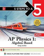 5 Steps to a 5: AP Physics 1 Algebra-Based 2021