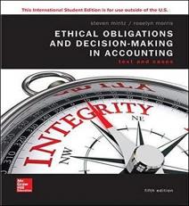 Ethical Obligations and Decision-Making in Accounting: Text and Cases 5th
