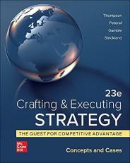 Crafting and Executing Strategy : The Quest for Competitive Advantage: Concepts and Cases 23rd