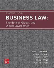 Business Law : The Ethical, Global, and Digital Environment 