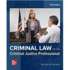 Criminal Law for the Criminal Justice Professional 5th