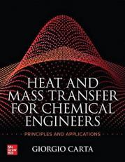Heat and Mass Transfer for Chemical Engineers: Principles and Applications 