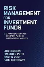 Risk Management for Investment Funds: a Practical Guide for European Funds in International Markets 