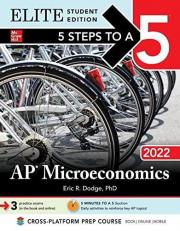 5 Steps to a 5: AP Microeconomics 2022 Elite Student Edition Study Guide