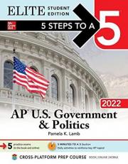 5 Steps to a 5: AP U. S. Government & Politics 2022 Elite Student Edition Study Guide