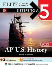 5 Steps to a 5: AP U. S. History 2022 Elite Student Edition
