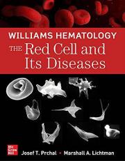 Williams Hematology: the Red Cell and Its Diseases 