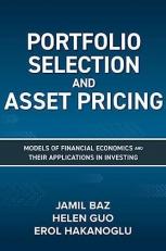 Portfolio Selection and Asset Pricing: Models of Financial Economics and Their Applications in Investing 