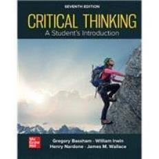 Critical Thinking : A Students Introduction 