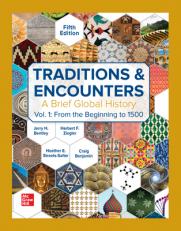 Traditions and Encounters : A Brief Global History Volume 1 