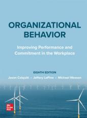 Organizational Behavior: Improving Performance and Commitment in the Workplace 8th