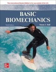 ISE Basic Biomechanics (ISE HED B&B PHYSICAL EDUCATION) 9th Edition, Susan J. Hall (International Edition), Textbook only