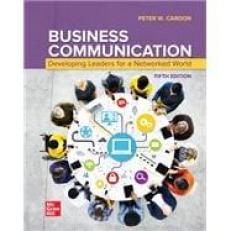 Loose Leaf for Business Communication: Developing Leaders for a Networked World 5th