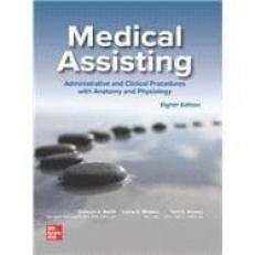 Medical Assisting: Administrative and Clinical Procedures 8th