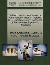 Federal Power Commission V. Chemehuevi Tribe of Indians U. S. Supreme Court Transcript of Record with Supporting Pleadings 