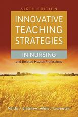 Innovative Teaching Strategies in Nursing and Related Health Professions 6th