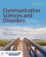 Communication Sciences and Disorders from Science to Clinical Practice with Access 3rd