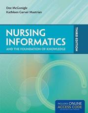 Nursing Informatics and the Foundation of Knowledge with Access 3rd